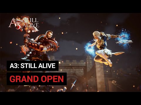 GRAND OPEN! | A3: STILL ALIVE