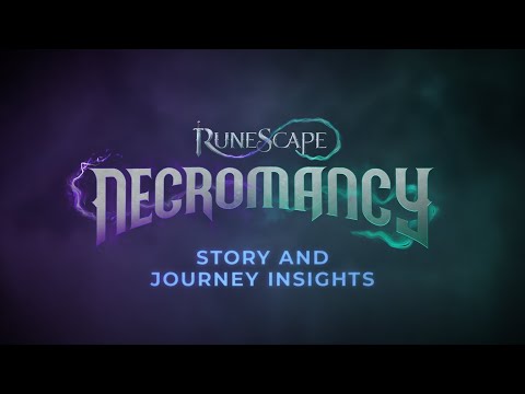 Necromancy Insights #1: Story &amp; Journey | Necromancy | RuneScape