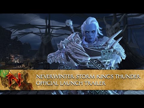 Neverwinter: Storm King&#039;s Thunder - Official Launch Trailer