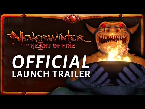 Neverwinter: The Heart of Fire Official Launch Trailer