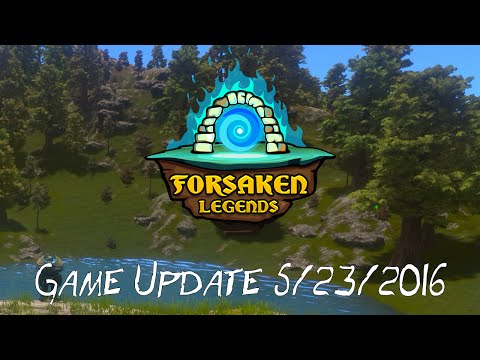 Forsaken Legends - Game Update 5-23-2016 - Multiplayer Open World Procedural Sandbox Game