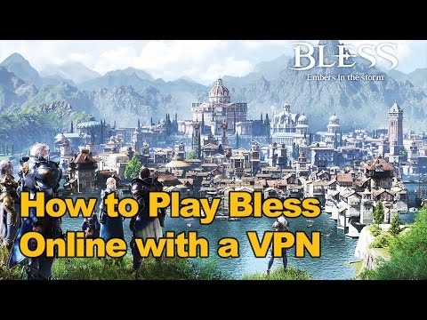 Guide on How to Play Bless Online with a Free VPN