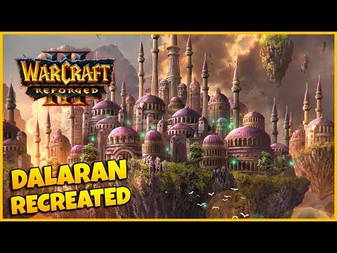 Dalaran City Recreated In WC3 Reforged! | Warcraft 3 Reforged