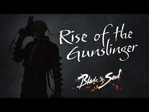 Blade &amp; Soul Gunslinger Class Announced