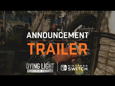 Dying Light on Nintendo Switch — Announcement Trailer