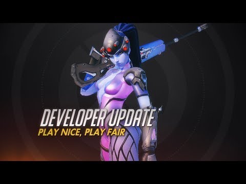 Developer Update | Play Nice, Play Fair | Overwatch