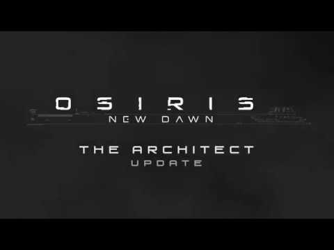 Osiris: New Dawn (Fenix Fire Entertainment) The Architect Update