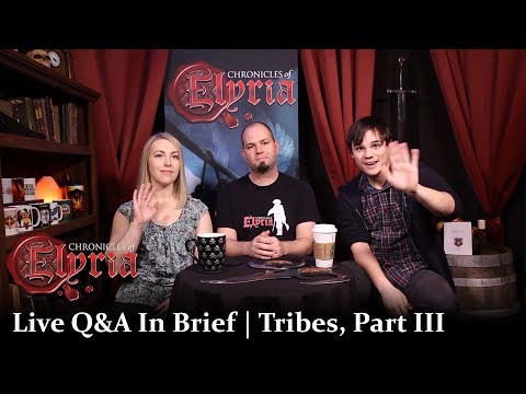 Chronicles of Elyria Q&amp;A | Tribes, Part III | In Brief