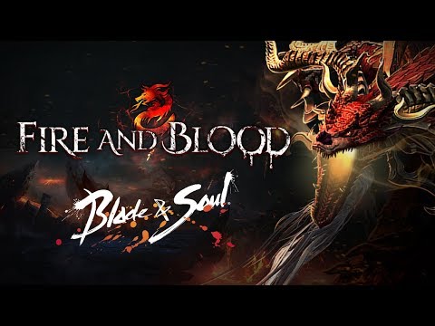 Blade &amp; Soul: Fire and Blood Teaser Trailer
