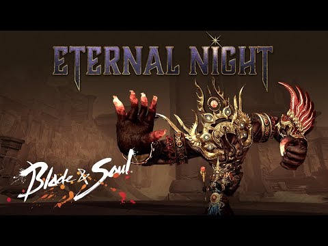 Blade &amp; Soul: Eternal Night Official Trailer