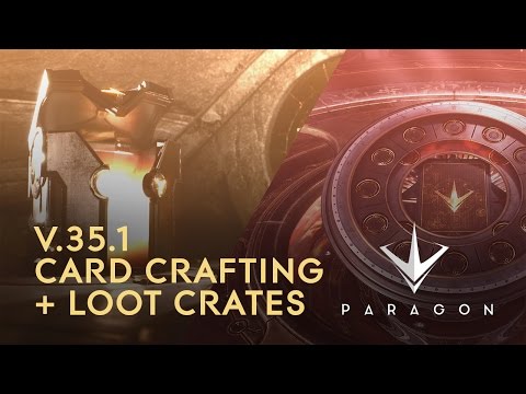 Paragon - V.35.1 Card Crafting and Loot Crates