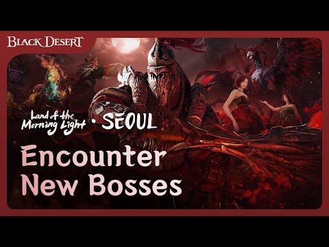 Encounter New Bosses in Seoul | New Region Update | Black Desert