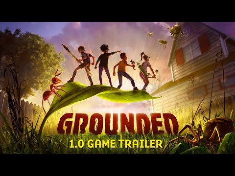 Grounded Official 1.0 Trailer