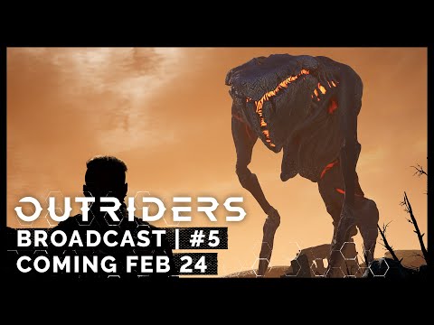 Outriders Broadcast #5 - Coming February 24 [ESRB]